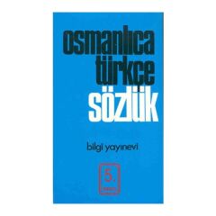 Bilgi Yayınevi Osmanlıca/Türkçe Sözlük